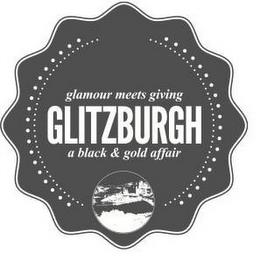 GLAMOUR MEETS GIVING GLITZBURGH A BLACK& GOLD AFFAIR trademark