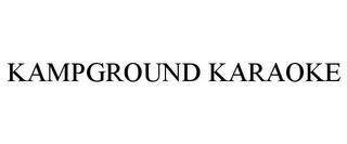 KAMPGROUND KARAOKE trademark