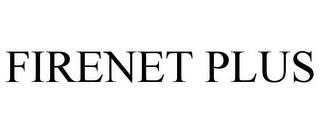 FIRENET PLUS trademark