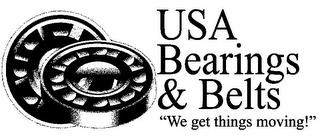 USA BEARINGS & BELTS "WE GET THINGS MOVING!" trademark