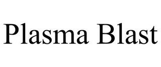 PLASMA BLAST trademark