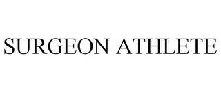 SURGEON ATHLETE trademark