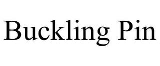 BUCKLING PIN trademark