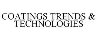 COATINGS TRENDS & TECHNOLOGIES trademark