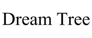 DREAM TREE trademark