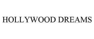 HOLLYWOOD DREAMS trademark