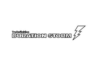 TRUDEFINITION DURATION STORM trademark