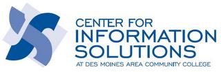 SS CENTER FOR INFORMATION SOLUTIONS AT DES MOINES AREA COMMUNITY COLLEGE trademark