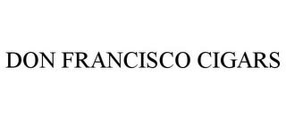 DON FRANCISCO CIGARS trademark