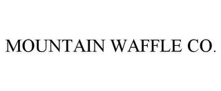 MOUNTAIN WAFFLE CO. trademark