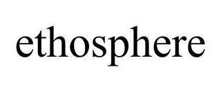 ETHOSPHERE trademark