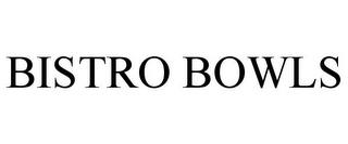 BISTRO BOWLS trademark