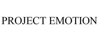 PROJECT EMOTION trademark