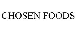 CHOSEN FOODS trademark