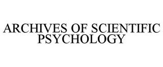 ARCHIVES OF SCIENTIFIC PSYCHOLOGY trademark