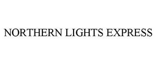 NORTHERN LIGHTS EXPRESS trademark