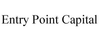 ENTRY POINT CAPITAL trademark