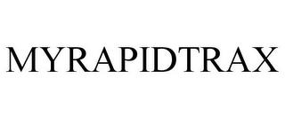 MYRAPIDTRAX trademark