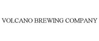 VOLCANO BREWING COMPANY trademark