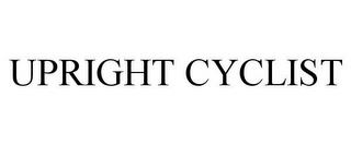 UPRIGHT CYCLIST trademark