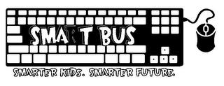 SMART BUS SMARTER KIDS. SMARTER FUTURE. trademark