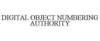 DIGITAL OBJECT NUMBERING AUTHORITY trademark