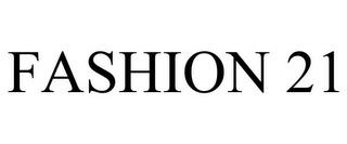 FASHION 21 trademark