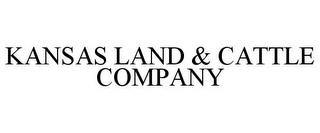 KANSAS LAND & CATTLE COMPANY trademark