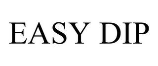 EASY DIP trademark