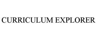 CURRICULUM EXPLORER trademark