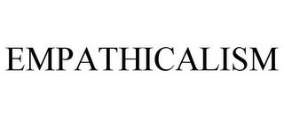 EMPATHICALISM trademark