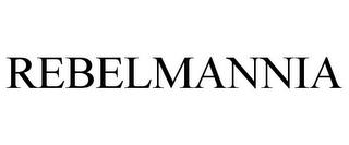 REBELMANNIA trademark