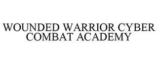 WOUNDED WARRIOR CYBER COMBAT ACADEMY trademark