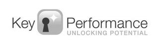 KEY PERFORMANCE UNLOCKING POTENTIAL trademark