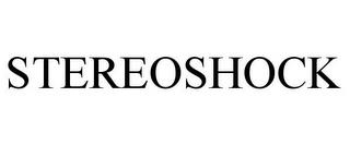 STEREOSHOCK trademark