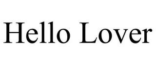 HELLO LOVER trademark