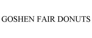 GOSHEN FAIR DONUTS trademark