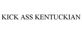 KICK ASS KENTUCKIAN trademark