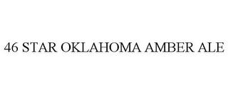 46 STAR OKLAHOMA AMBER ALE trademark