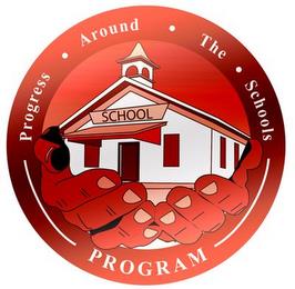 PROGRESS AROUND THE SCHOOLS PROGRAM SCHOOL trademark