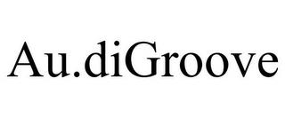 AU.DIGROOVE trademark