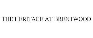 THE HERITAGE AT BRENTWOOD trademark