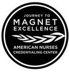 JOURNEY TO MAGNET EXCELLENCE AMERICAN NURSES CREDENTIALING CENTER trademark