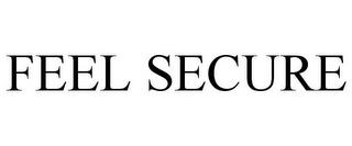 FEEL SECURE trademark