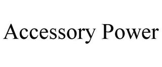 ACCESSORY POWER trademark