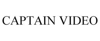 CAPTAIN VIDEO trademark