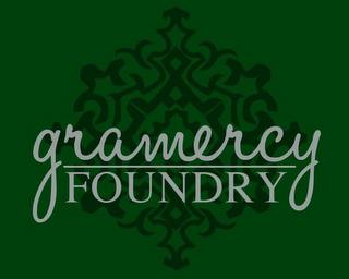 GRAMERCY FOUNDRY trademark