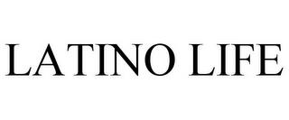 LATINO LIFE trademark