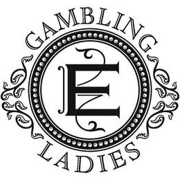 GAMBLING LADIES E trademark