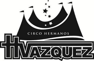 CIRCO HERMANOS HVAZQUEZ trademark